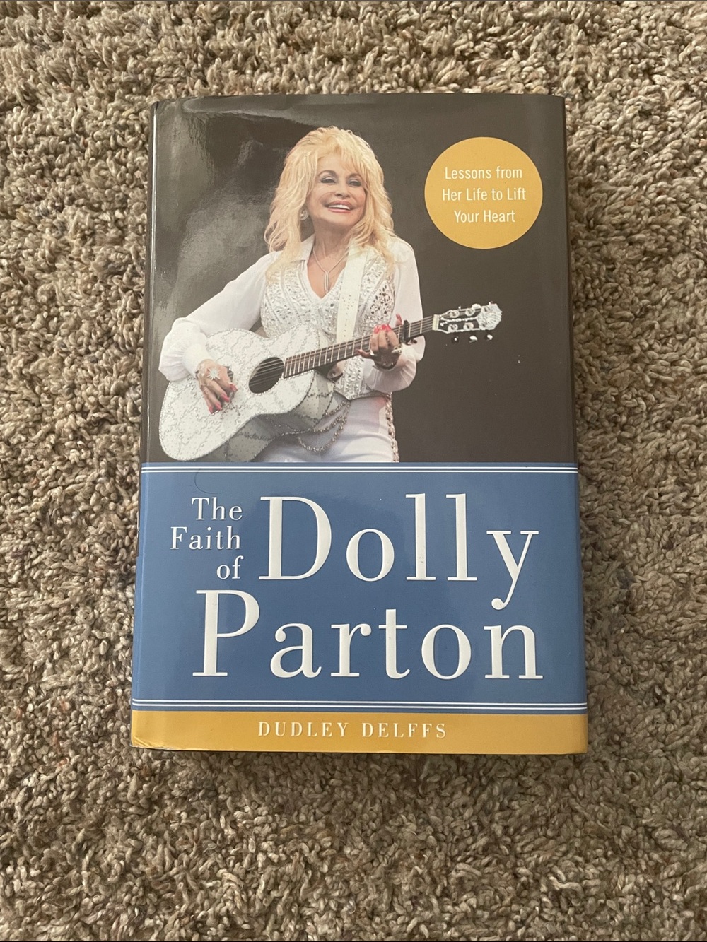 The Faith of Dolly Parton: Lessons from He- 0310352924, hardcover, Dudley Delffs